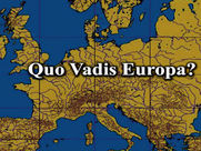 Quo vadis Europa  Από την έκλειψη, στην παλιννόστηση της Ευρωπαϊκής Ιδέας