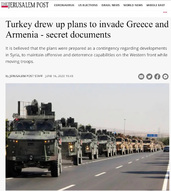 Jerusalem Post: Η Τουρκία έχει σχέδιο εισβολής σε Αρμενία και Ελλάδα